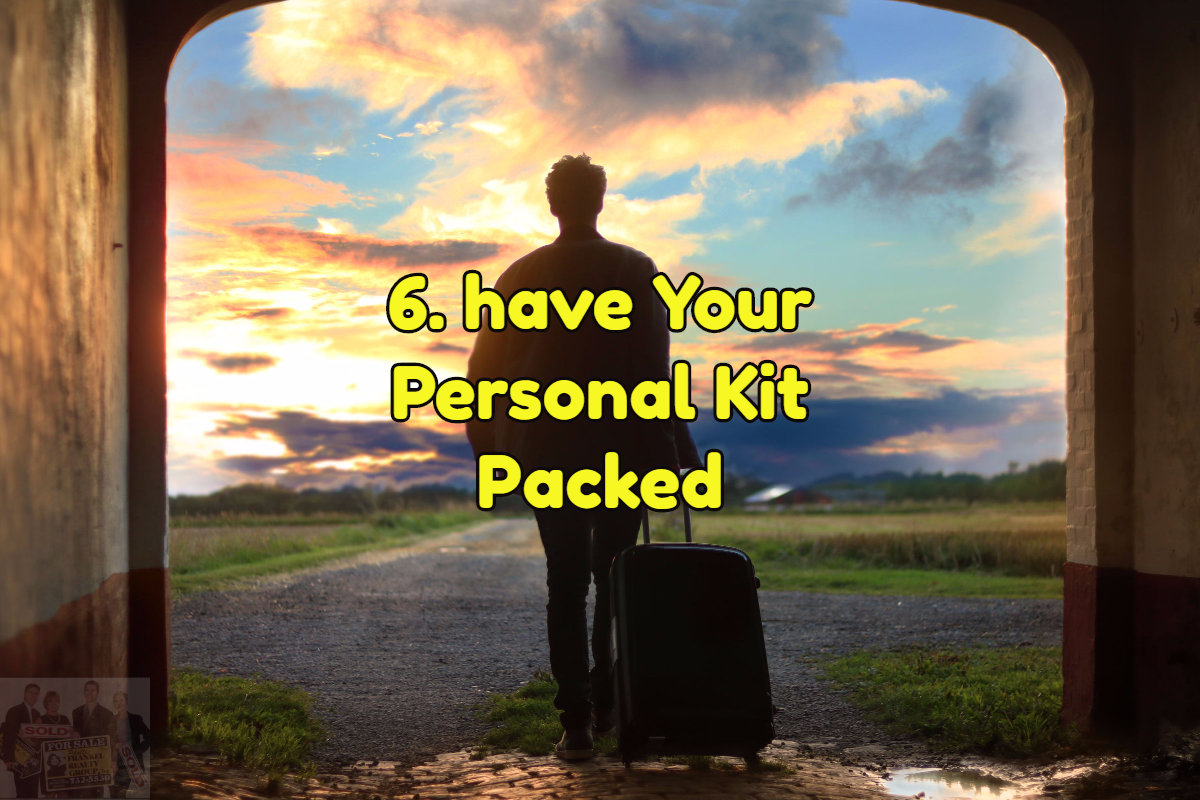 Have a personal kit packed for easy access items